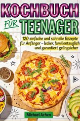 Kochbuch f&uuml;r Teenager
