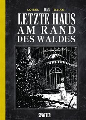 Das letzte Haus am Rand des Waldes