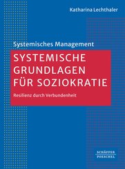 Systemische Grundlagen f&uuml;r Soziokratie