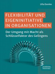 Flexibilit&auml;t und Eigeninitiative in Organisationen
