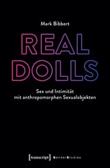 Real Dolls - Sex und Intimit&auml;t mit anthropomorphen Sexualobjekten