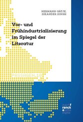 Die Vor- und Fr&uuml;hindustrialisierung im Spiegel der Literatur (1750 bis 1850)