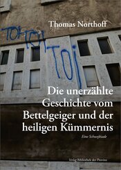 Die unerz&auml;hlte Geschichte vom Bettelgeiger und der heiligen K&uuml;mmernis