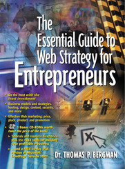 The Essential Guide to Web Strategy for Entrepreneurs, w. 2 CD-ROMs