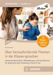 &Uuml;ber herausfordernde Themen in der Klasse sprechen