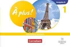 &Agrave; plus ! Neubearbeitung - Franz&ouml;sisch als 1. und 2. Fremdsprache - Ausgabe B f&uuml;r Baden-W&uuml;rttemberg - ab 2026 - Band 1