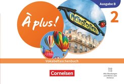 &Agrave; plus ! Neubearbeitung - Franz&ouml;sisch als 1. und 2. Fremdsprache - Ausgabe B f&uuml;r Baden-W&uuml;rttemberg - ab 2026 - Band 2