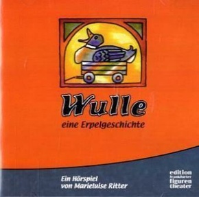 Wulle, eine Erpelgeschichte, 1 Audio-CD