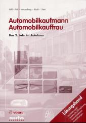 Automobilkaufmann / Automobilkauffrau: Das 2. Jahr im Autohaus, Lösungsband