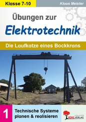 &Uuml;bungen zur Elektrotechnik / Die Laufkatze eines Bockkrans
