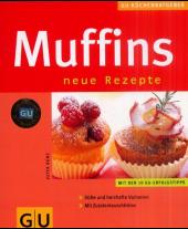 Muffins, neue Rezepte!