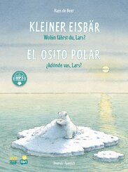 Kleiner Eisb&auml;r - Wohin f&auml;hrst du, Lars? (Deutsch-Spanisch)