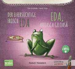 Der eifers&uuml;chtige Frosch Eda (Deutsch-Rum&auml;nisch)