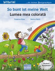So bunt ist meine Welt (Deutsch-Rum&auml;nisch)
