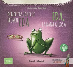 Der eifers&uuml;chtige Frosch Eda (Deutsch-Italienisch)
