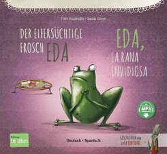 Der eifers&uuml;chtige Frosch Eda (Deutsch-Spanisch)