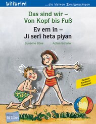 Das sind wir - Von Kopf bis Fu&szlig; (Deutsch-Kurdisch/Kurmanc&icirc;)