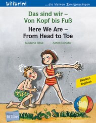 Das sind wir - Von Kopf bis Fu&szlig; (Deutsch-Englisch)