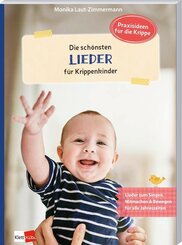 Die sch&ouml;nsten Lieder f&uuml;r Krippenkinder