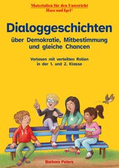Dialoggeschichten &uuml;ber Demokratie, Mitbestimmung und gleiche Chancen
