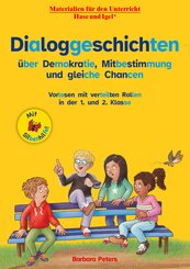 Dialoggeschichten &uuml;ber Demokratie, Mitbestimmung und gleiche Chancen / Silbenhilfe