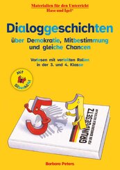 Dialoggeschichten &uuml;ber Demokratie, Mitbestimmung und gleiche Chancen / Silbenhilfe