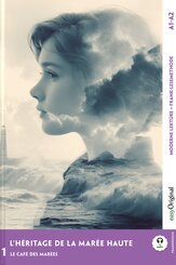 L'H&eacute;ritage de la Mar&eacute;e Haute - Franz&ouml;sische Krimi-Lekt&uuml;re A1-A2 (+ Audio-Online), m. 1 Audio, m. 1 Audio