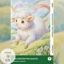 The Unexpected Dancer - Englische Feel-Good-Lekt&uuml;re A2-B1 (+ Audio-CD), m. 1 Audio, m. 1 Audio, m. 1 Audio-CD