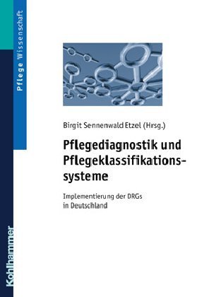 Pflegediagnostik und Pflegeklassifikationssysteme