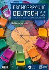Fremdsprache Deutsch  -  - Heft 74 (2026): Vielf&auml;ltige Lernorte