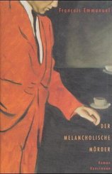 Der melancholische M&ouml;rder