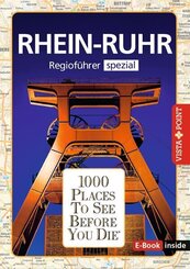 Reisef&uuml;hrer Rhein - Ruhr. Regiof&uuml;hrer inklusive Ebook. Ausflugsziele, Sehensw&uuml;rdigkeiten, Restaurants & Hotels uvm.