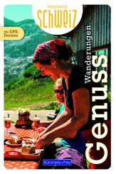 K&uuml;mmerly+Frey Erlebnis Schweiz Genusswanderungen - Wanderf&uuml;hrer