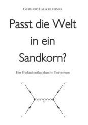 Passt die Welt in ein Sandkorn?
