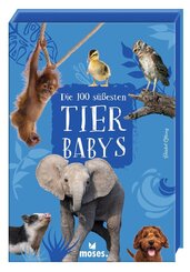 Die 100 s&uuml;&szlig;esten Tierbabys