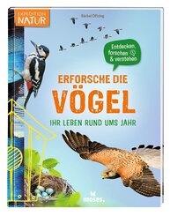 Erforsche die V&ouml;gel - Ihr Leben rund ums Jahr