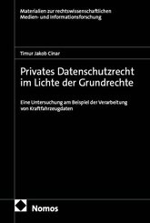 Privates Datenschutzrecht im Lichte der Grundrechte