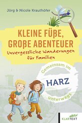 Kleine F&uuml;&szlig;e, gro&szlig;e Abenteuer Harz