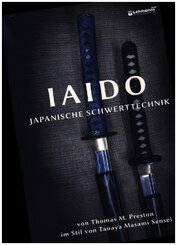 Iaido - Japanische Schwerttechnik im Stil von Tanaya Masami Sensei