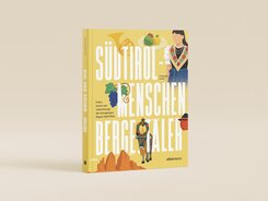 S&uuml;dtirol - Menschen, Berge, T&auml;ler