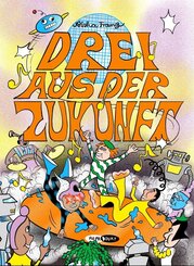 Drei aus der Zukunft 2