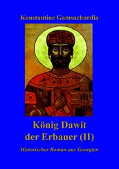 K&ouml;nig Dawit der Erbauer (Band II)