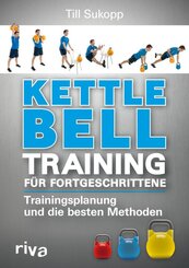 Kettlebell-Training f&uuml;r Fortgeschrittene