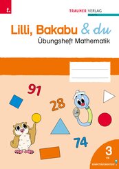 Lilli, Bakabu & du, &Uuml;bungsheft Mathematik 3 VS
