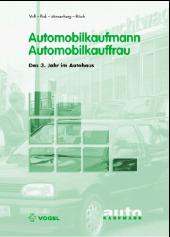 Automobilkaufmann / Automobilkauffrau: Das 3. Jahr im Autohaus