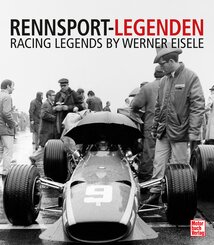 Rennsport-Legenden/ Racing Legends. Der opulente Bildband &uuml;ber die Formel 1 der 60er, 70er und 80er Jahre - mit &uuml;ber 200 Bildern und pers&ouml;nlichen Erinnerungen