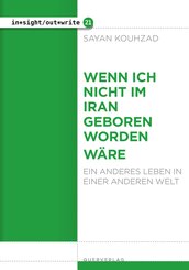 Wenn ich nicht im Iran geboren worden w&auml;re