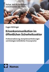 Krisenkommunikation im &ouml;ffentlichen Sicherheitssektor