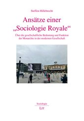 Ans&auml;tze einer "Sociologie Royale"