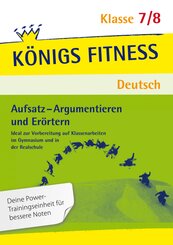 Aufsatz - Argumentieren und Er&ouml;rtern. Deutsch Klasse 7/8
